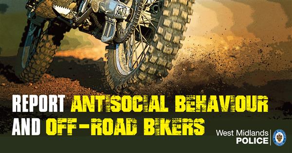 report antisocial behaviour and off-road bikers